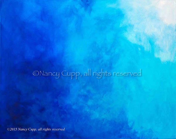HE SAID BLUE acrylic painting by Nancy Cupp.  I asked God what to paint and the only thing I heard was blue.